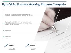 Sign off for pressure washing proposal template ppt powerpoint layouts
