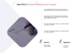 Sign off for pressure washing service proposal ppt powerpoint presentation slides topics