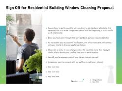 Sign off for residential building window cleaning proposal ppt slides elements