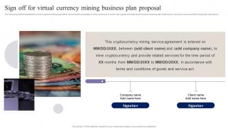 Sign Off For Virtual Currency Mining Business Plan Proposal Ppt Powerpoint Presentation Infographics