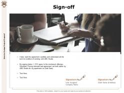 Sign off ppt powerpoint presentation slides example introduction