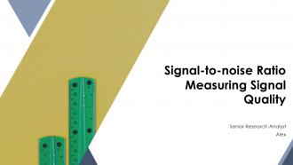Signal To Noise SNR Ratio Measuring Signal Quality PPT Sample ST AI