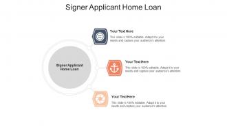 Signer applicant home loan ppt powerpoint presentation icon good cpb
