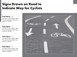 Signs drawn on road to indicate way for cyclists