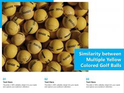 Similarity between multiple yellow colored golf balls