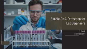 Simple DNA Extraction For Lab Beginners PPT Outline AT