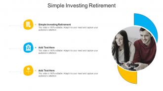 Simple Investing Retirement In Powerpoint And Google Slides Cpb
