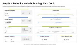 Simple is better for nutanix funding pitch deck ppt slides images
