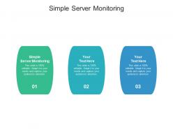 Simple server monitoring ppt powerpoint presentation slides templates cpb