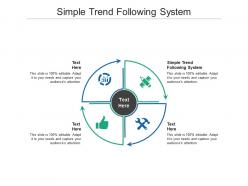 Simple trend following system ppt powerpoint presentation professional introduction cpb