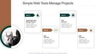 Simple Web Tools Manage Projects In Powerpoint And Google Slides Cpb