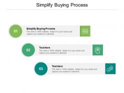 Simplify buying process ppt powerpoint presentation designs cpb