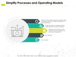Simplify processes and operating models information h37 ppt powerpoint presentation slides