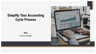 Simplify Your Accounting Cycle Process PPT Information AT