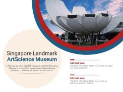 Singapore landmark artscience museum powerpoint presentation ppt template
