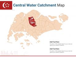 Singapore States Central Water Catchment Map Powerpoint Presentation PPT Template