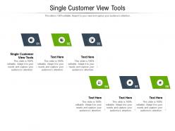 Single customer view tools ppt powerpoint presentation outline skills cpb