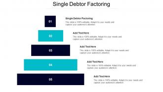Single Debtor Factoring Ppt Powerpoint Presentation Layouts Design Templates Cpb