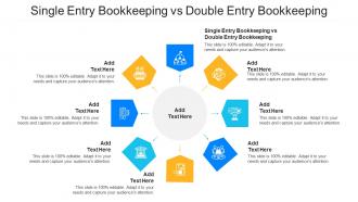 Single Entry Bookkeeping Vs Double Entry Bookkeeping Ppt Powerpoint Presentation Outline Cpb