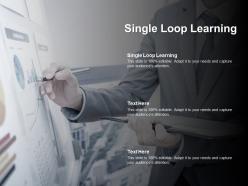 Single loop learning ppt powerpoint presentation icon layout cpb