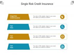 Single risk credit insurance ppt powerpoint presentation infographics inspiration cpb