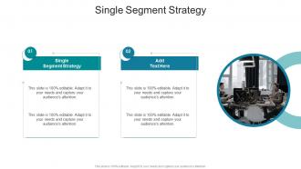 Single Segment Strategy In Powerpoint And Google Slides Cpb