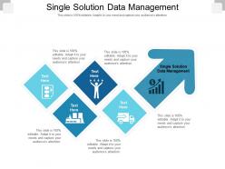 Single solution data management ppt powerpoint presentation summary example file cpb