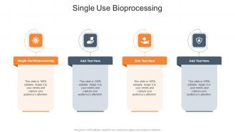 Single Use Bioprocessing In Powerpoint And Google Slides Cpb