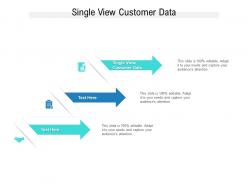 Single view customer data ppt powerpoint presentation styles sample cpb