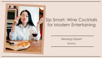 Sip Smart Wine Cocktails For Modern Entertaining PPT Information AT