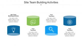 Site team building activities ppt powerpoint presentation outline background images cpb