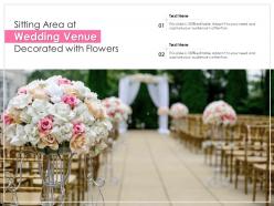 Sitting area at wedding venue decorated with flowers