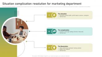 Situation Complication Resolution For Marketing Department