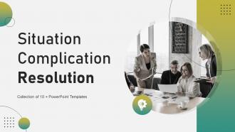 Situation Complication Resolution Powerpoint Ppt Template Bundles