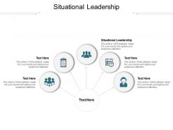 Situational leadership ppt powerpoint presentation infographics ideas cpb