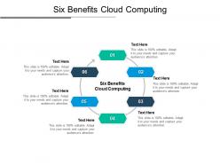 Six benefits cloud computing ppt powerpoint presentation infographics professional cpb