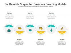 Six Benefits Stages For Business Coaching Models Infographic Template