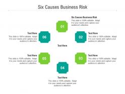 Six causes business risk ppt powerpoint presentation icon files cpb