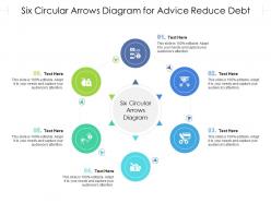 Six circular arrows diagram for advice reduce debt infographic template