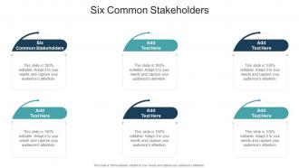 Six Common Stakeholders In Powerpoint And Google Slides Cpb