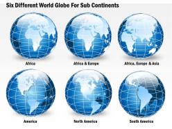 Six different world globe for sub continents ppt presentation slides