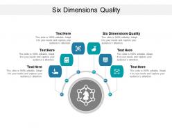 Six dimensions quality ppt powerpoint presentation infographics mockup cpb