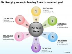 six diverging concepts leading towards common goal Arrows Network Software PowerPoint Slides
