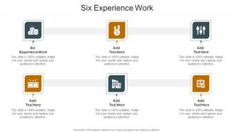 Six Experience Work In Powerpoint And Google Slides Cpb