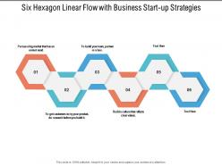 Six Hexagon Linear Flow With Business Start Up Strategies