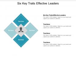 Six key traits effective leaders ppt powerpoint presentation portfolio styles cpb