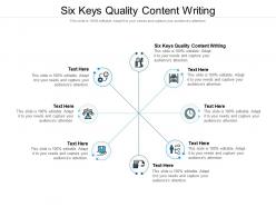 Six keys quality content writing ppt powerpoint presentation summary introduction cpb