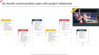 Six Month Communication Plan With Project Milestones