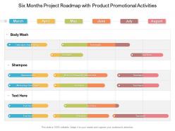 Six Months Project Roadmap With Product Promotional Activities