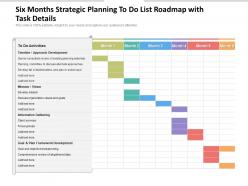 Six months strategic planning to do list roadmap with task details